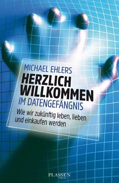 Originalcover des Buches „Herzlich willkommen im Datengefängnis“
